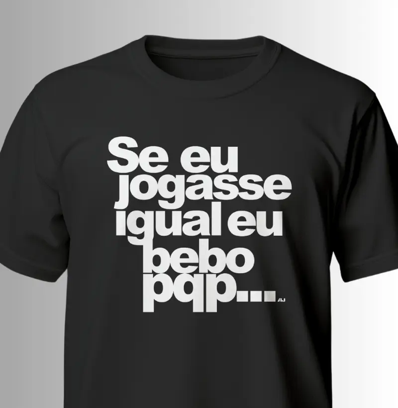 Se eu Jogasse Igual eu Bebo, PQP