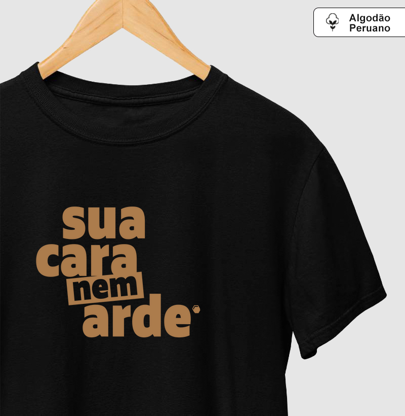 Sua cara nem arde