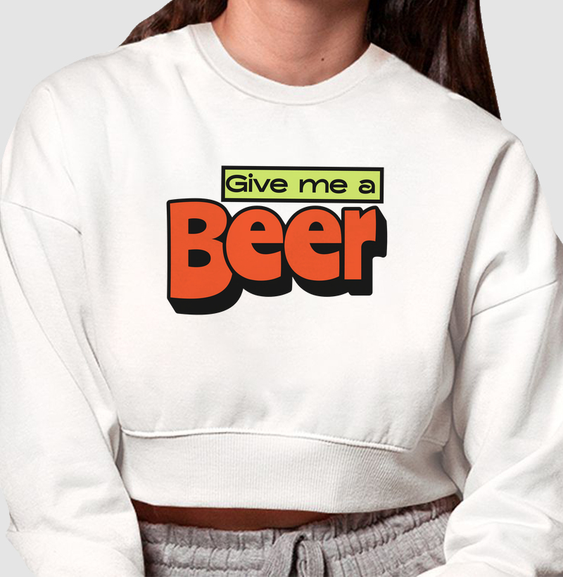  Give Me a Beer: Moletom Cropped