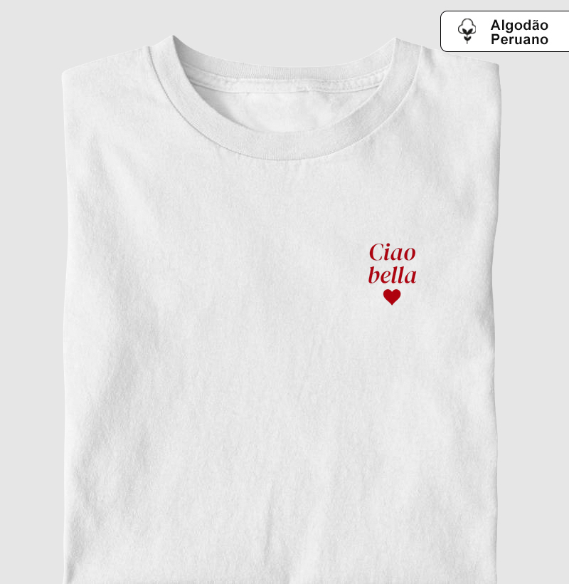 Camiseta Algodão Peruano Ciao Bella
