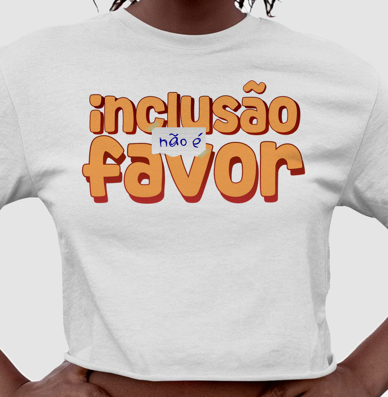 Inclusão não é favor