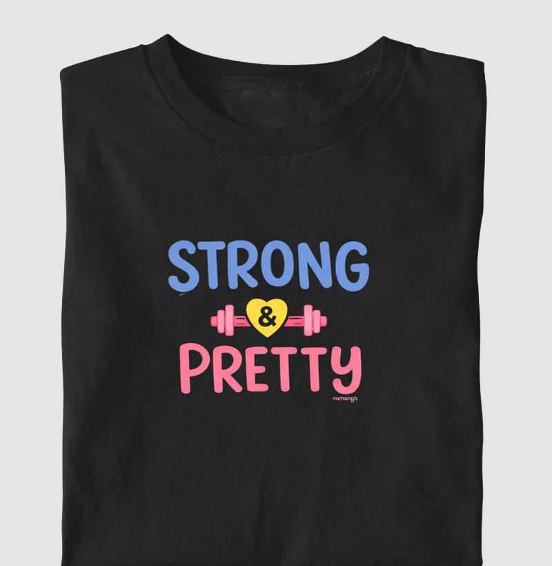 Strong & Pretty