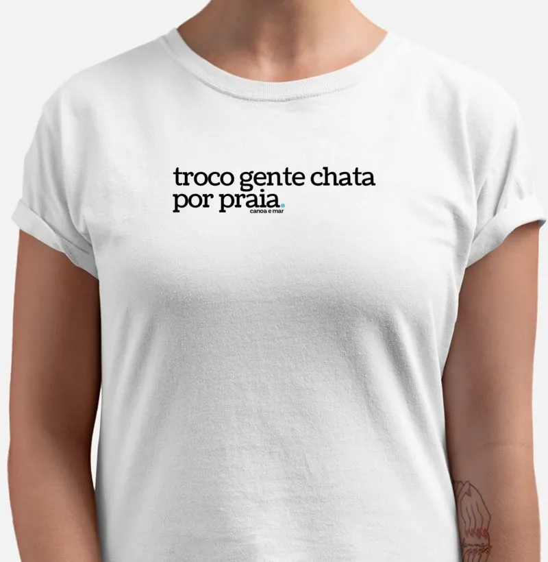 Troco Gente Chata Por Praia 