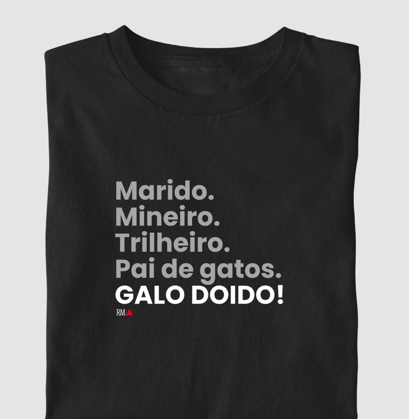 Marido. Mineiro. Trilheiro. Pai de gatos. GALO DOIDO!