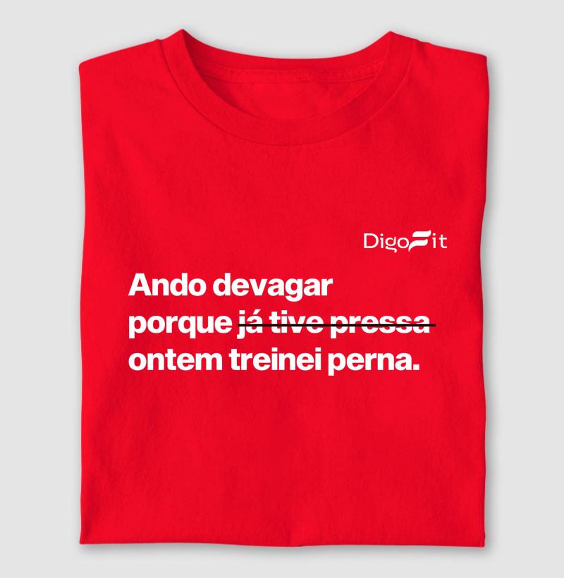 CAMISETA ACADEMIA ONTEM EU TREINEI PERNA