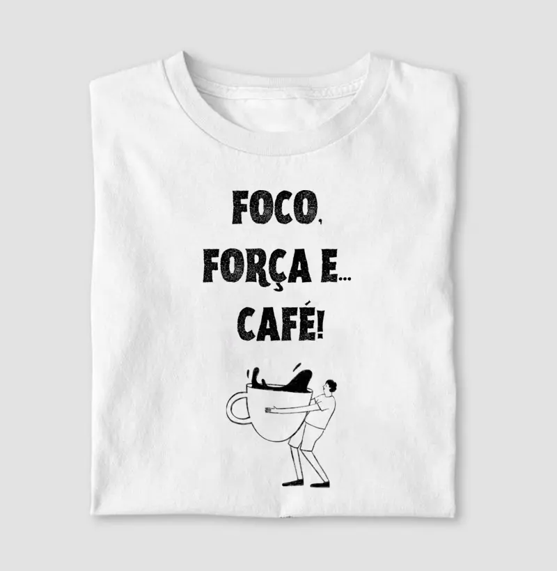 Foco, Força e Café
