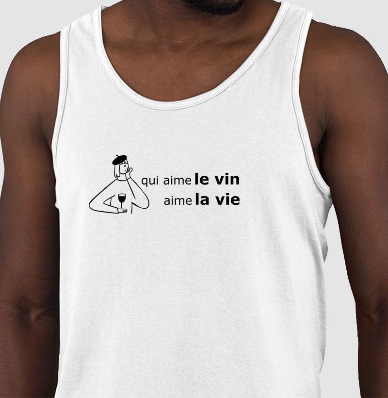 Qui ame le vin. ame la vie - Homme
