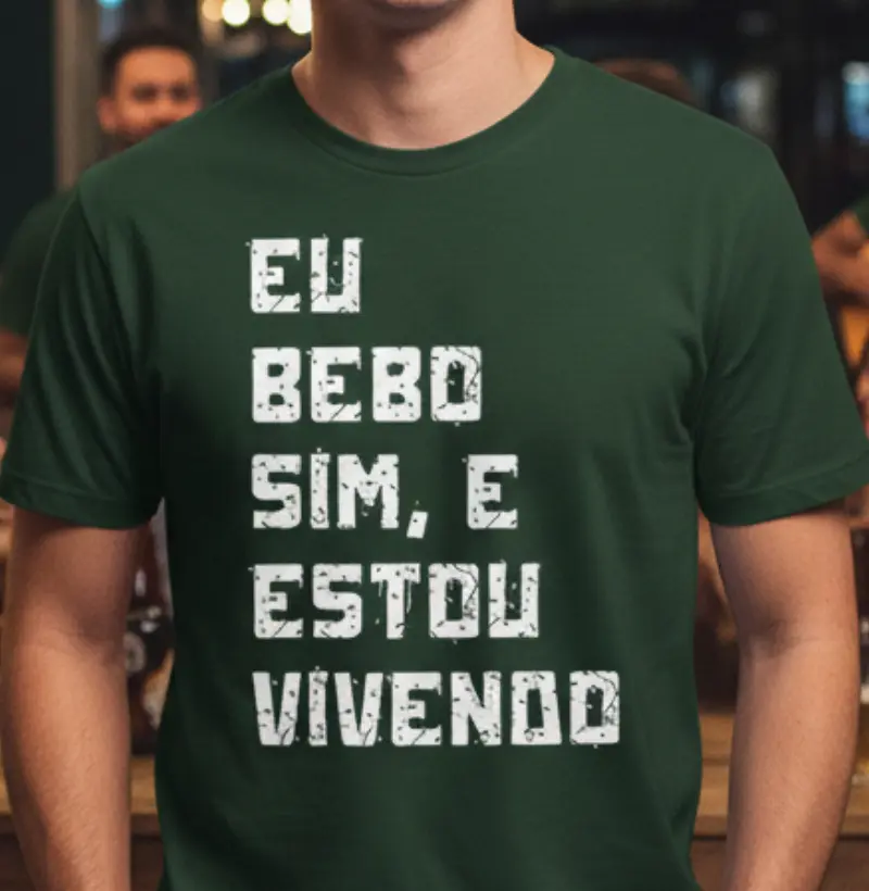 Eu bebo sim e estou vivendo