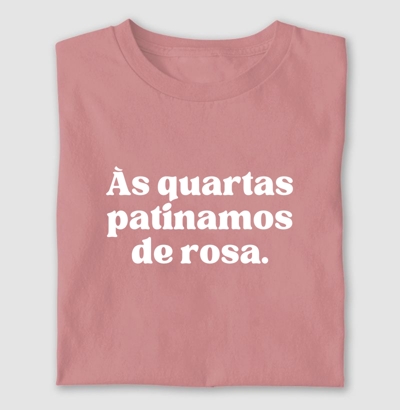 Às quartas patinamos de rosa