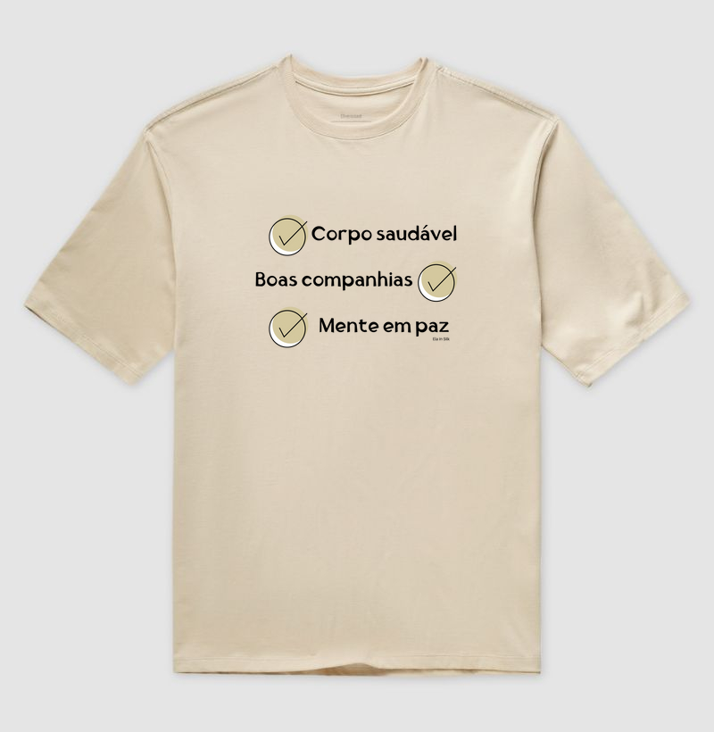 Corpo saudável. Boas companhias. Mente em paz.