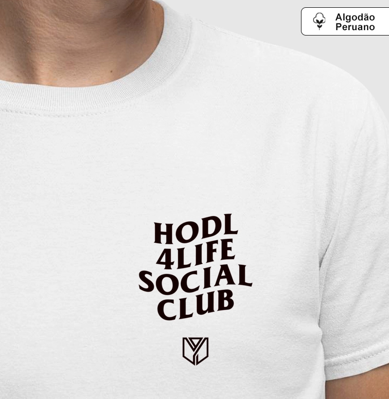 HODL 4Life Social Club - Algodão Peruano