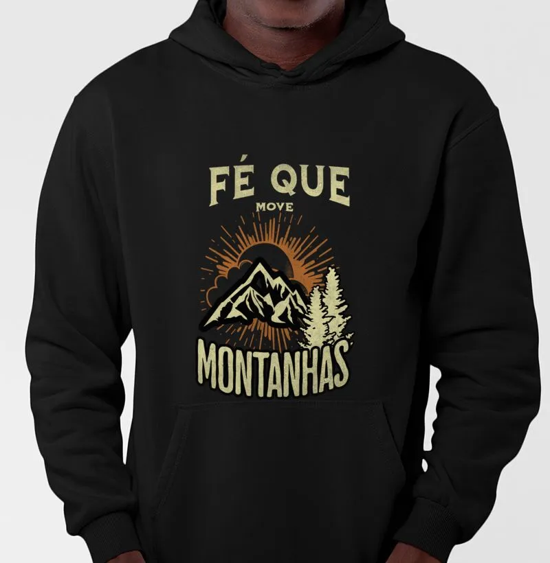 Moletom Fé Que Move Montanhas 