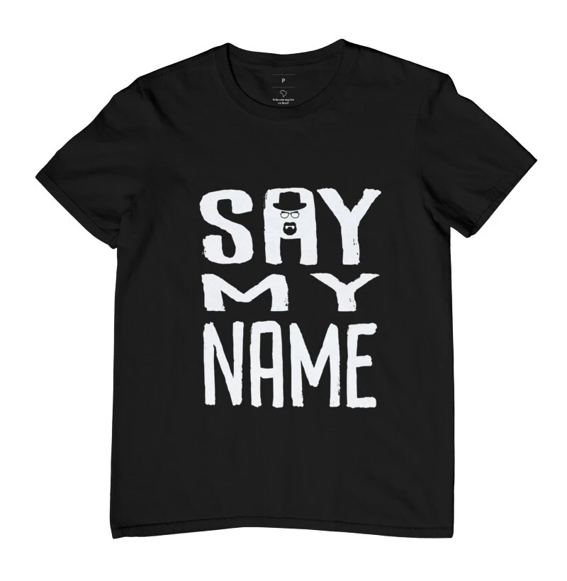 Camiseta "Say My Name"