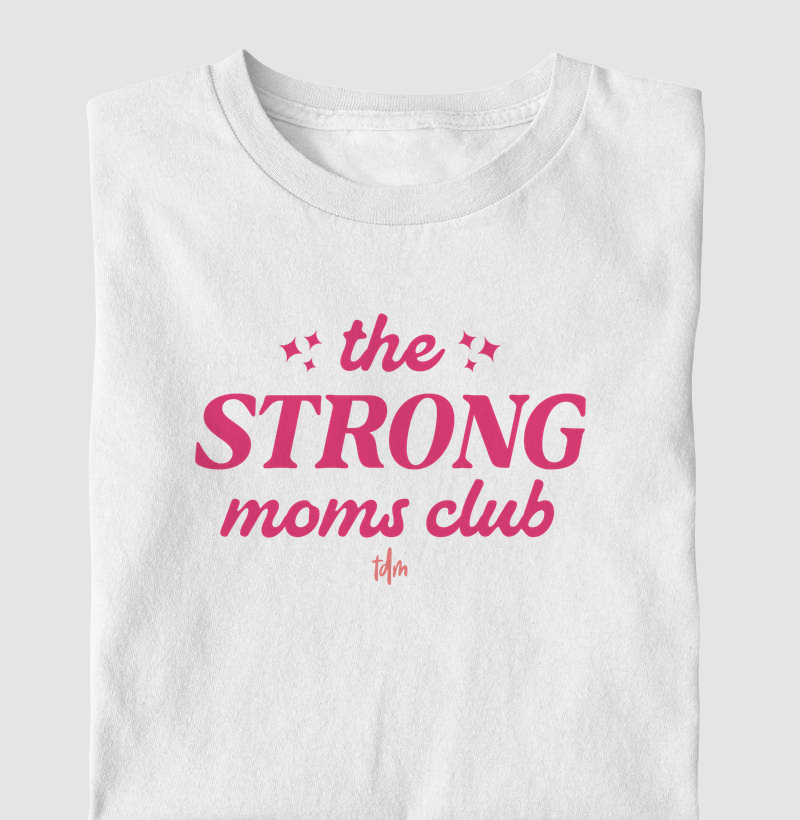 Moms Club - Strong (Fortes)