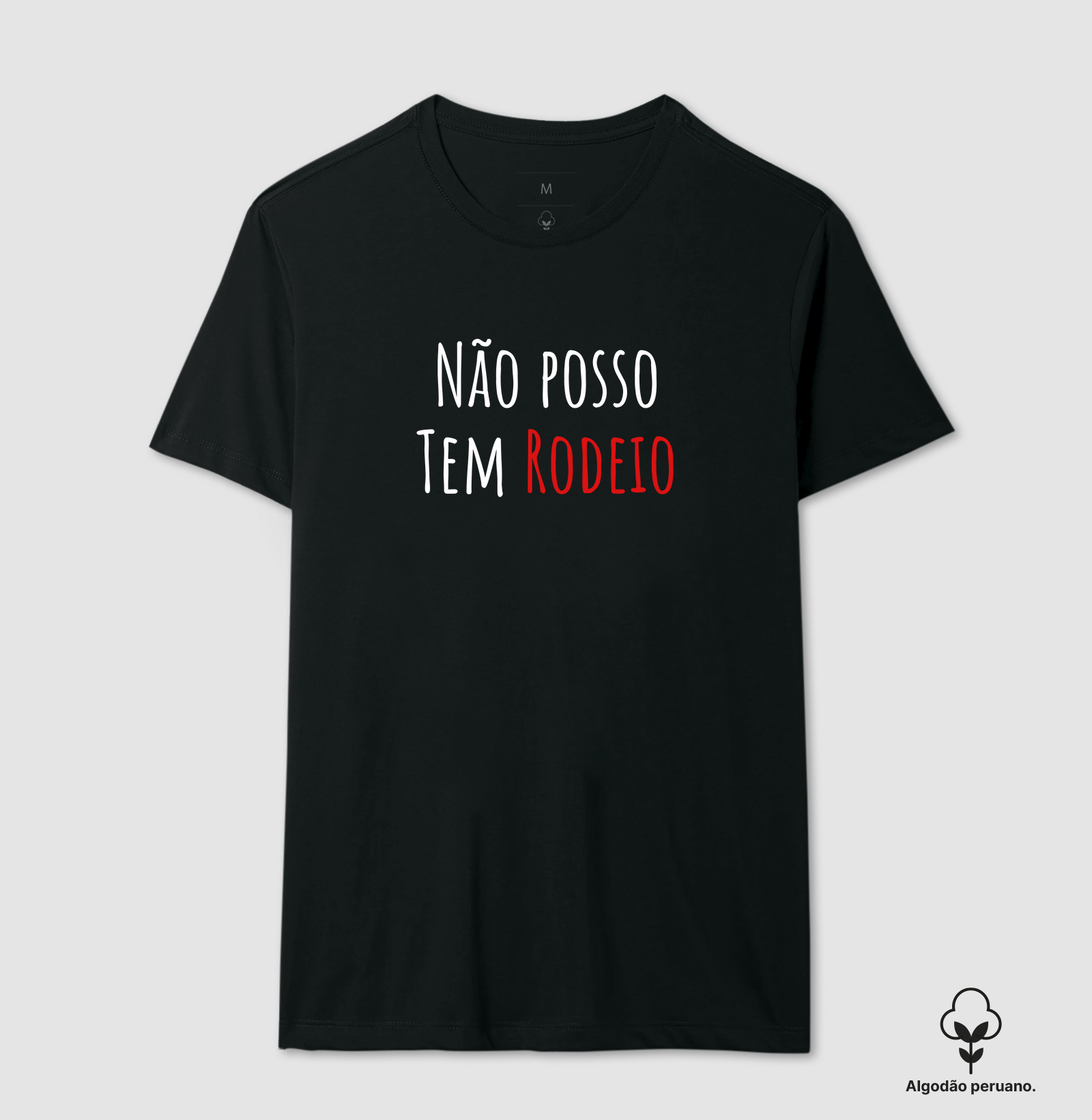 Camiseta Não Posso Tem Rodeio (premium)