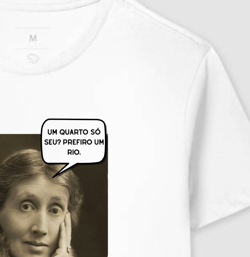 Um quarto só seu? Prefiro um rio. - Virginia Woolf