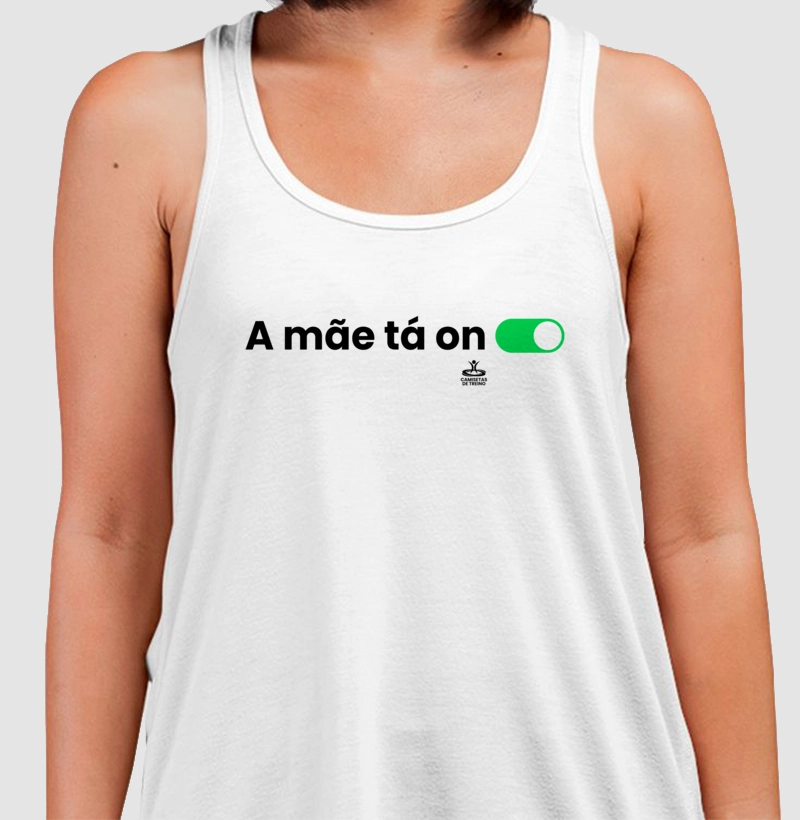 A mãe tá on