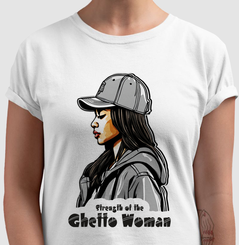 Strength of the Ghetto Woman - Poder e Estilo