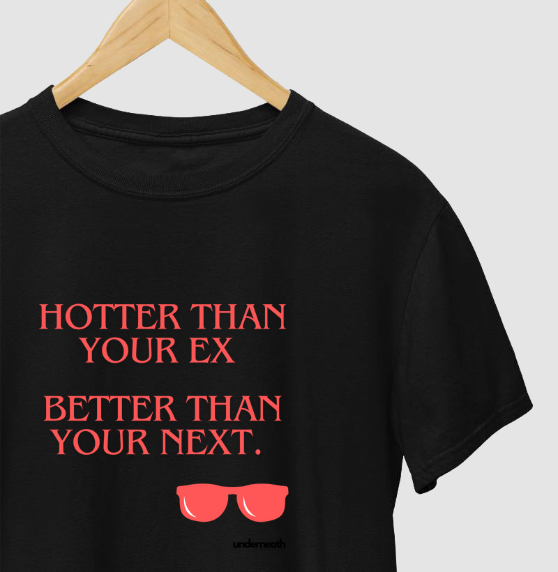 camiseta hotter than your ex