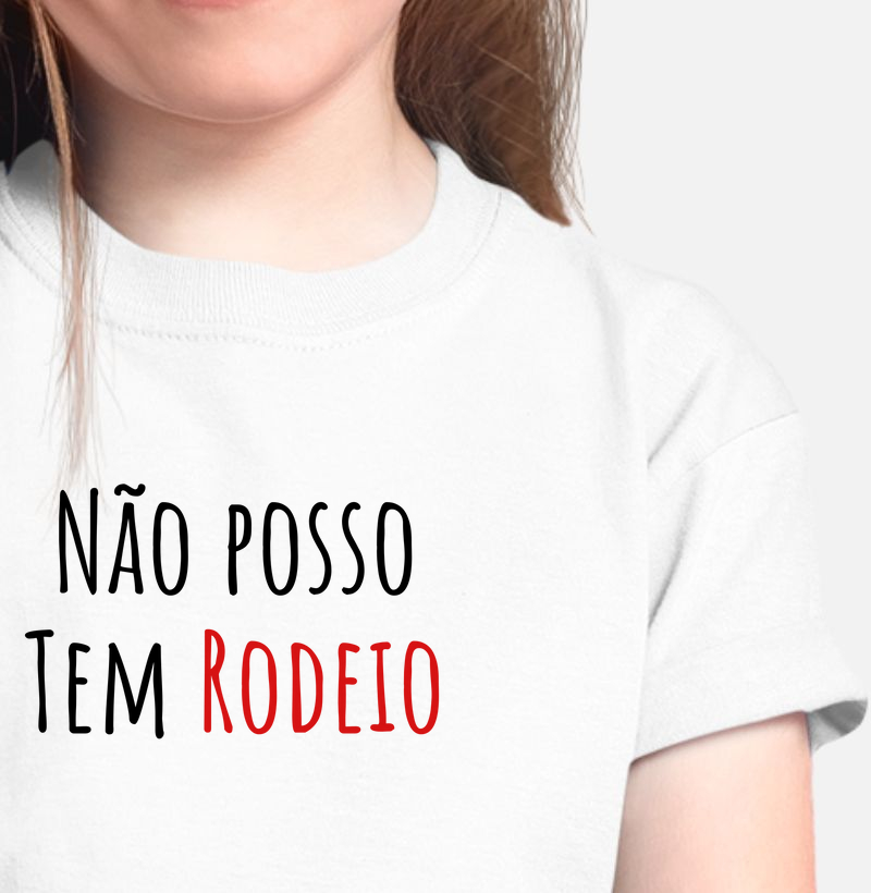 Camiseta Não Posso Tem Rodeio (infantil)