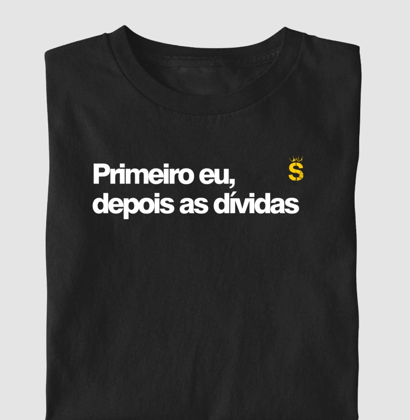 Primeiro eu depois as dividas