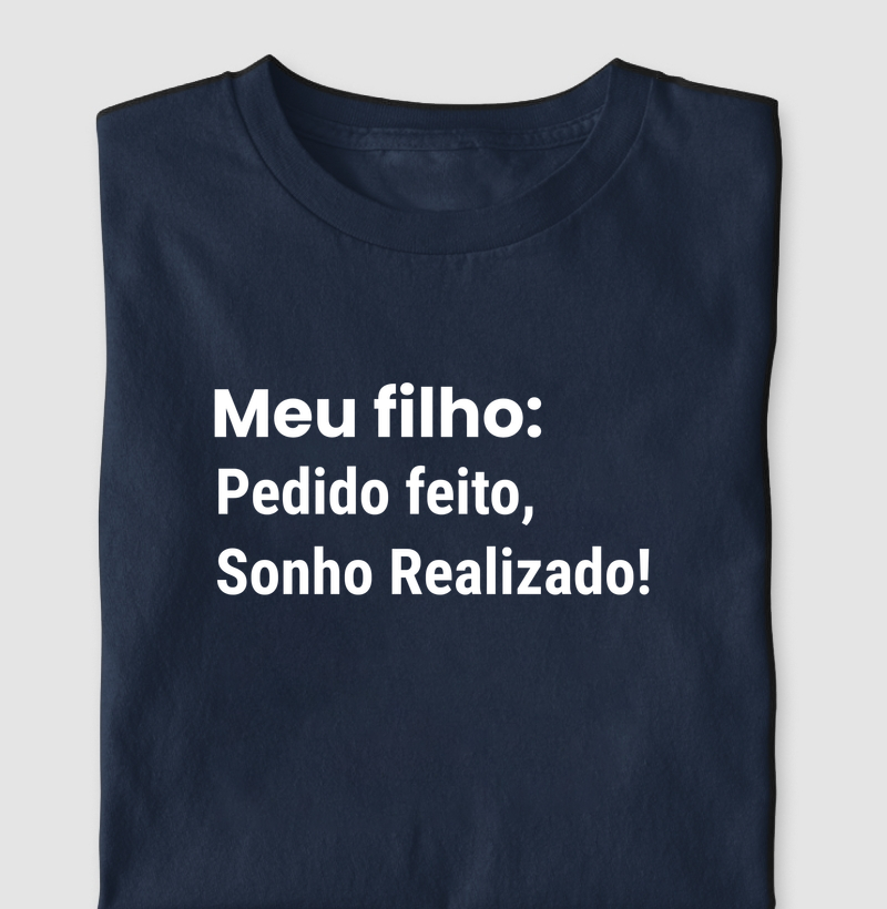 Meu Filho: Pedido feito, Sonho Realizado