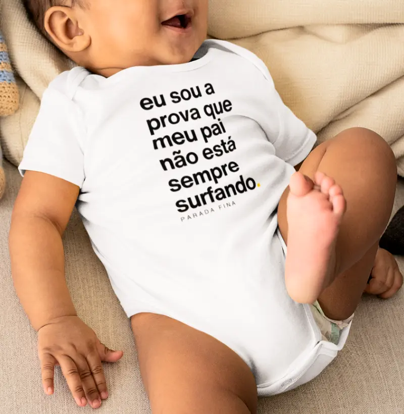 eu sou a prova que meu pai não está sempre surfando