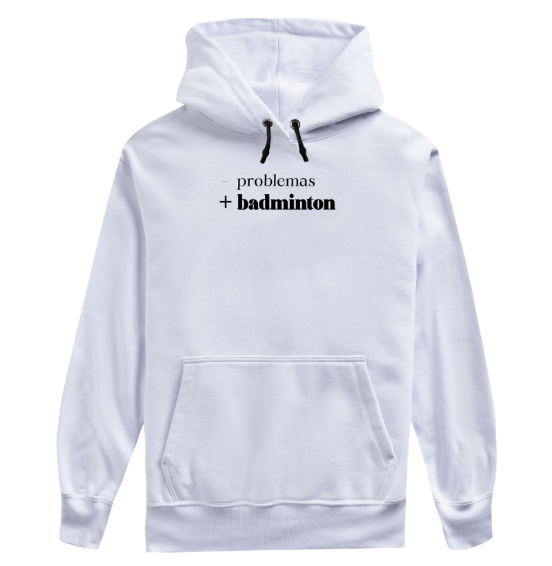 Menos Problemas / Mais Badminton