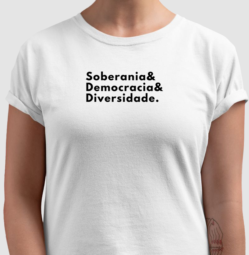 Camiseta Soberania & Democracia & Diversidade – Coleção Plural