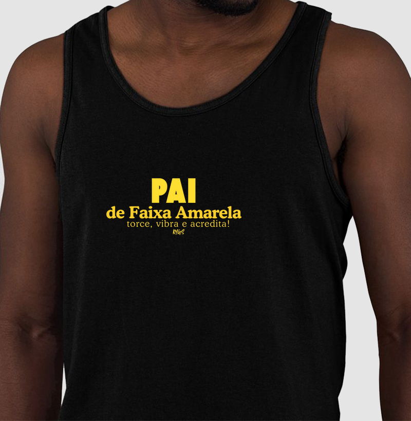 Pai de faixa Amarela, torce, vibra e acredita!