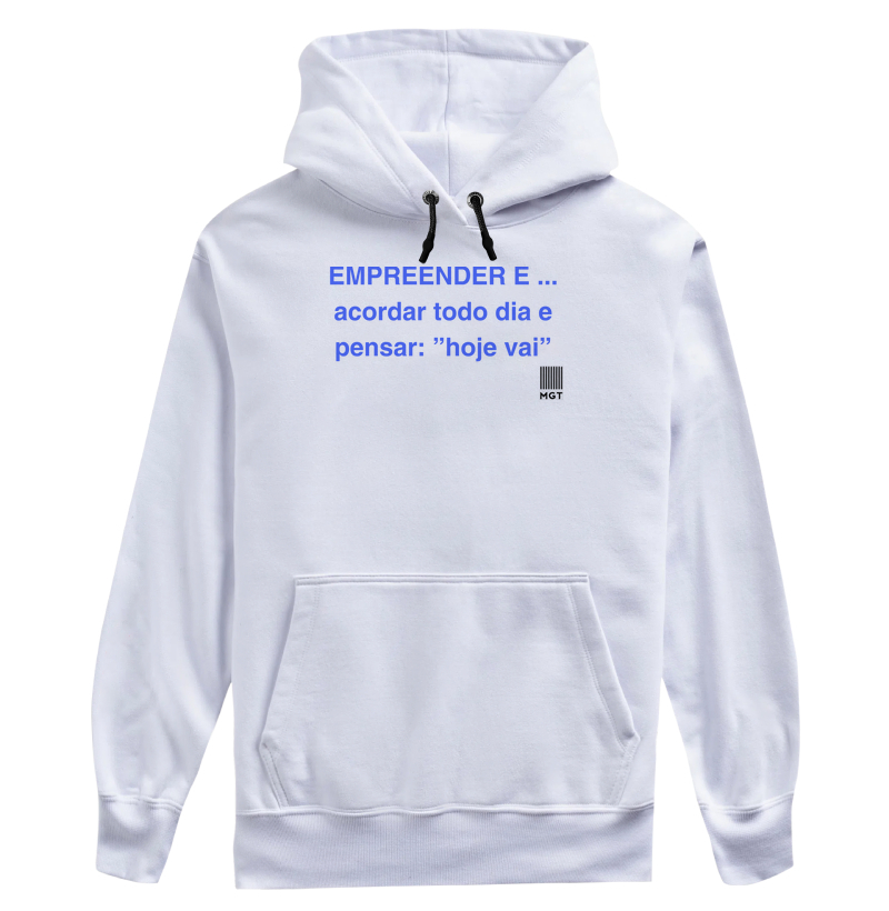 EMPREENDER É ... acordar todo dia e pensar: ”hoje vai”
