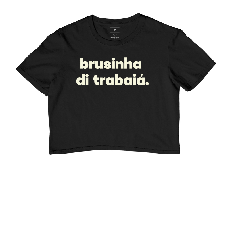 Brusinha de trabaiá