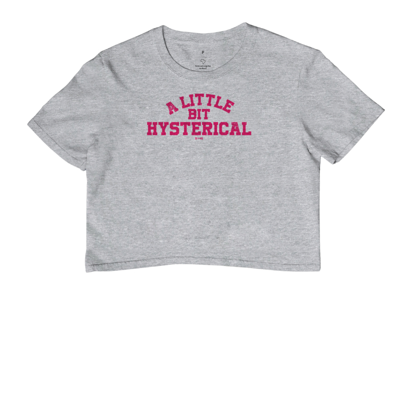 A little bit hysterical (Meninas Malvadas)