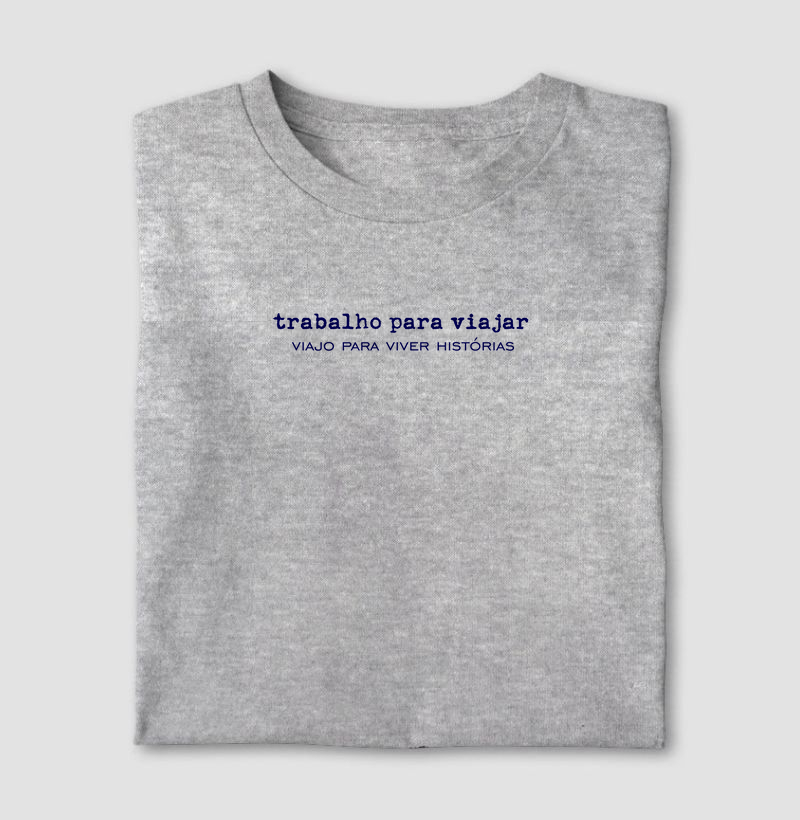T-shirt Trabalho para Viajar 