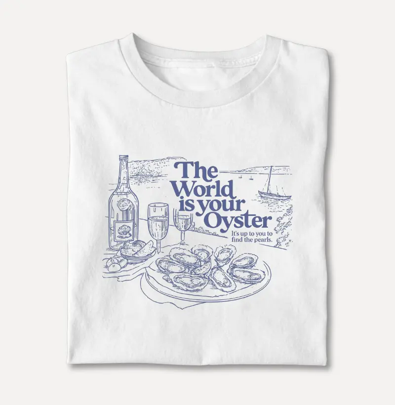 The World is Your Oyster