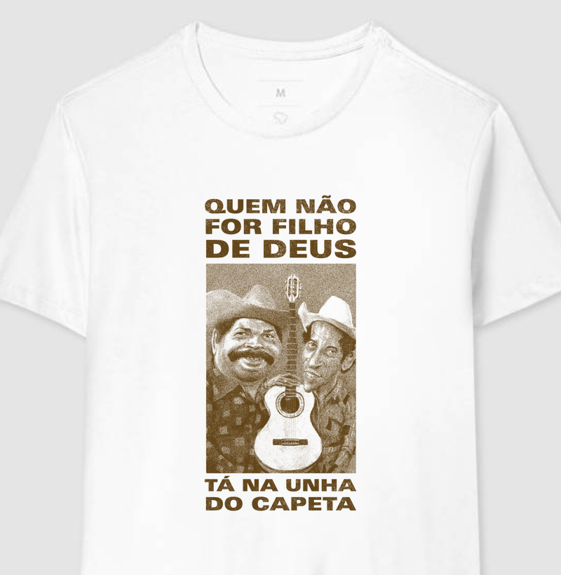 Quem não for filho de Deus tá na unha do Capeta
