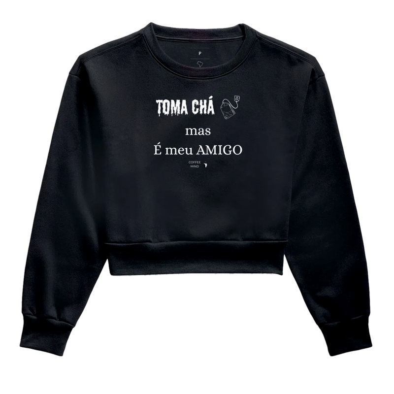 Toma chá mas é meu Amigo