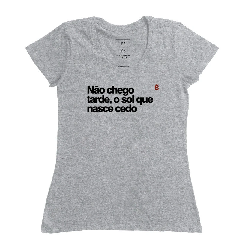 Não chego tarde, o sol que nasce cedo