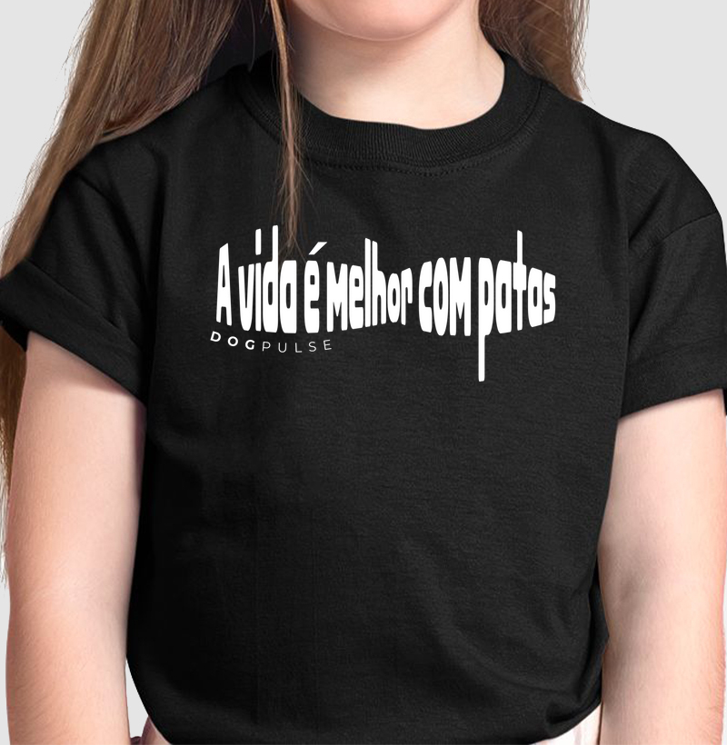 Camiseta Infantil A vida é melhor com patas Dog Pulse