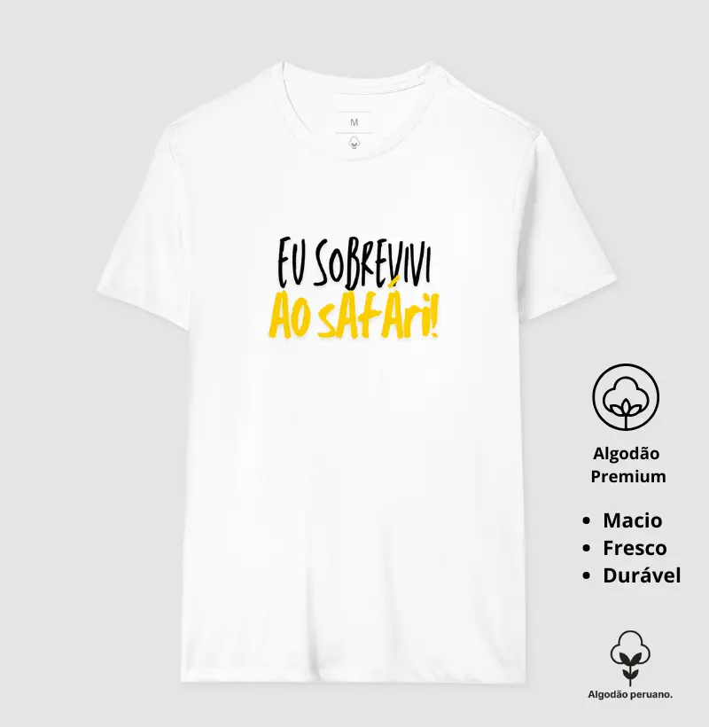 Camiseta Animalis Sobrevivi ao Safari 100% Algodão Peruano
