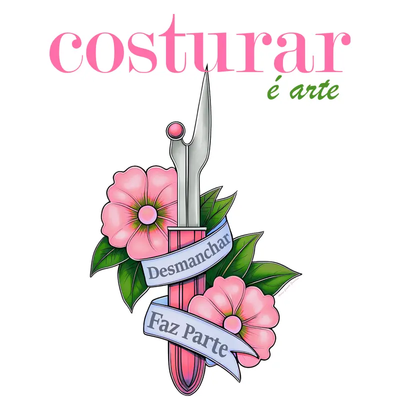 Costurar é arte, desmanchar faz parte.