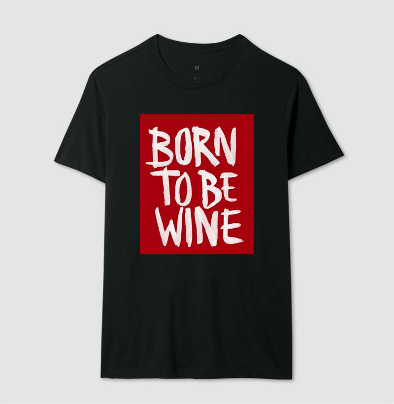 Born to be Wine