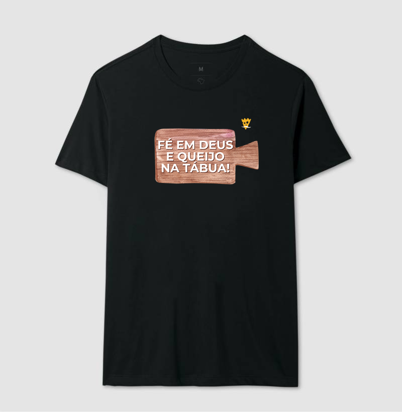 Fé em Deus e queijo na tábua