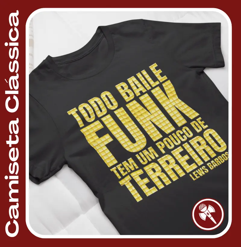 Todo Baile Funk tem um pouco de Terreiro - Camiseta Clássica