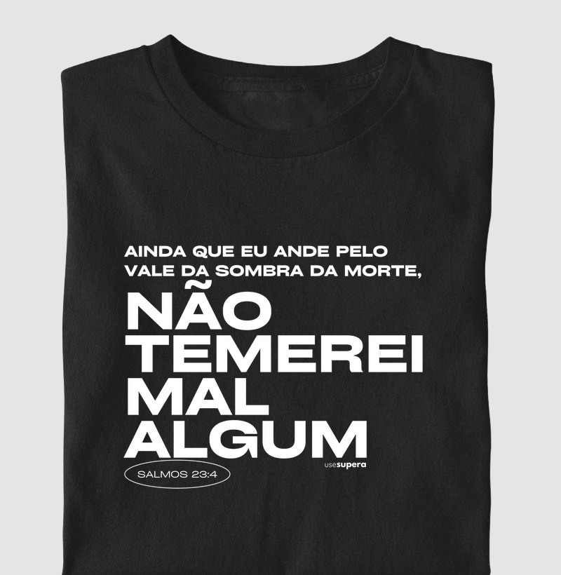 Camiseta "Não temerei mal algum"