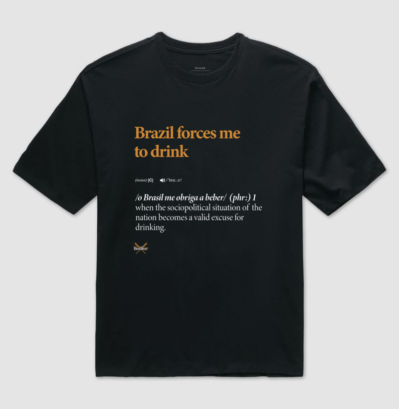 Brazil Forces Me to Drink