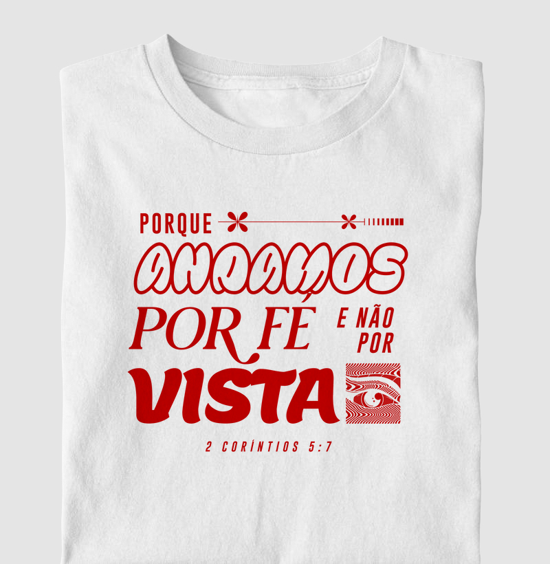 Porque andamos por fé e não por vista
