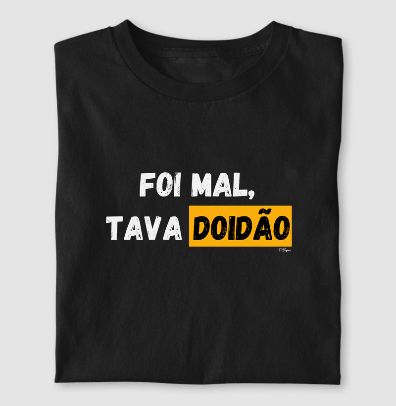 Foi mal, tava doidão