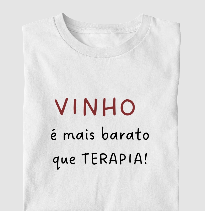 Camiseta Vinho é mais barato que terapia!