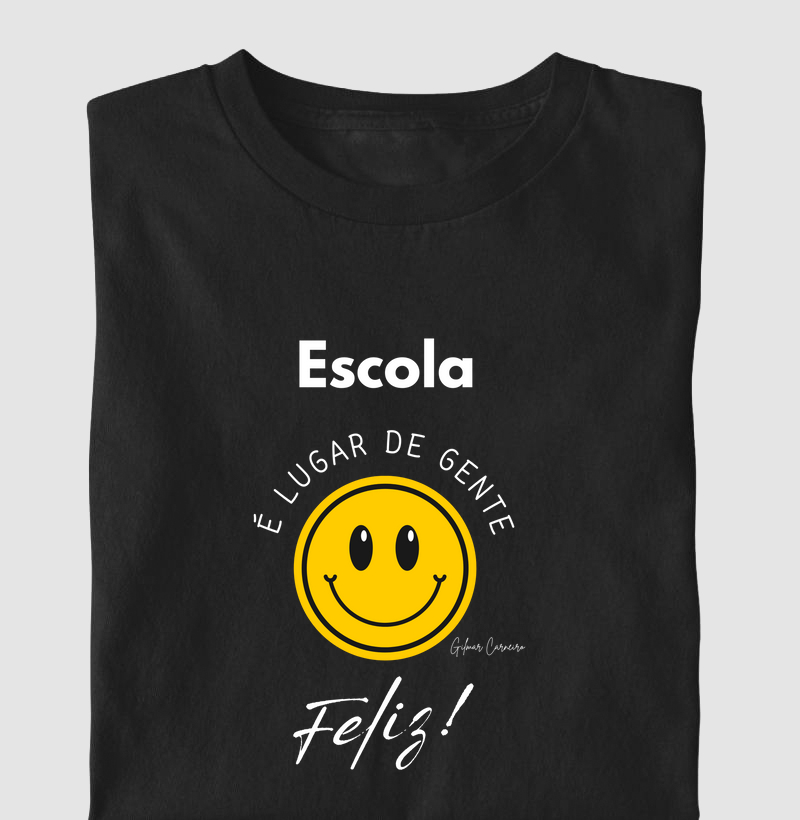 Escola é lugar de gente feliz